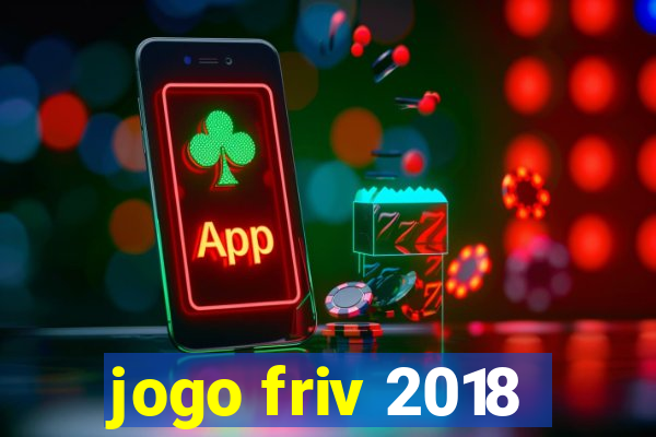 jogo friv 2018